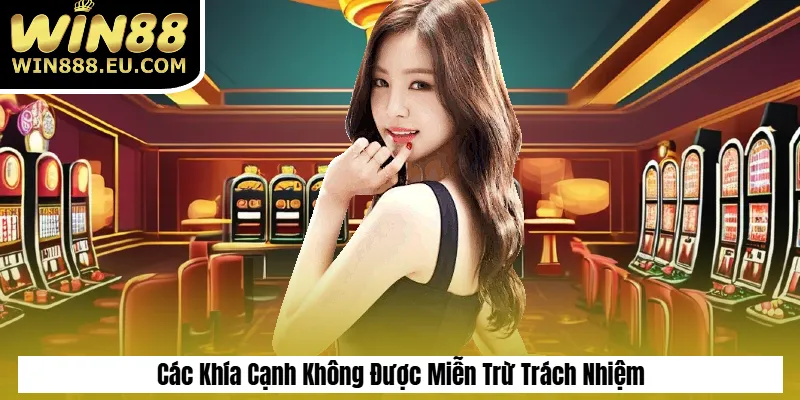 Miễn Trừ Trách Nhiệm 3 Các Khía Cạnh Không Được Miễn Trừ Trách Nhiệm