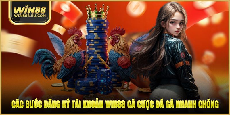 Sảnh SV388 - Thiên Đường Đá Gà Trực Tuyến Uy Tín Nhất 2 Các bước đăng ký tài khoản WIN88 cá cược đá gà nhanh chóng