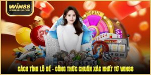 Cách Tính Lô Đề - Công Thức Chuẩn Xác Nhất Từ WIN88