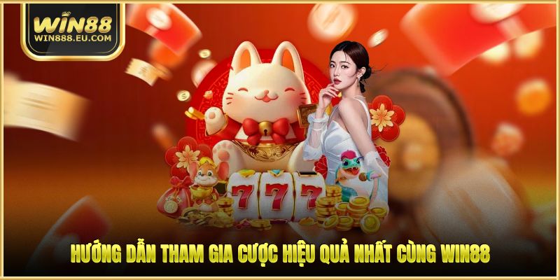 WON Casino - Sảnh Cược Đẳng Cấp Số 1 Châu Á Hiện Nay 3 Hướng dẫn tham gia cược hiệu quả nhất cùng WIN88